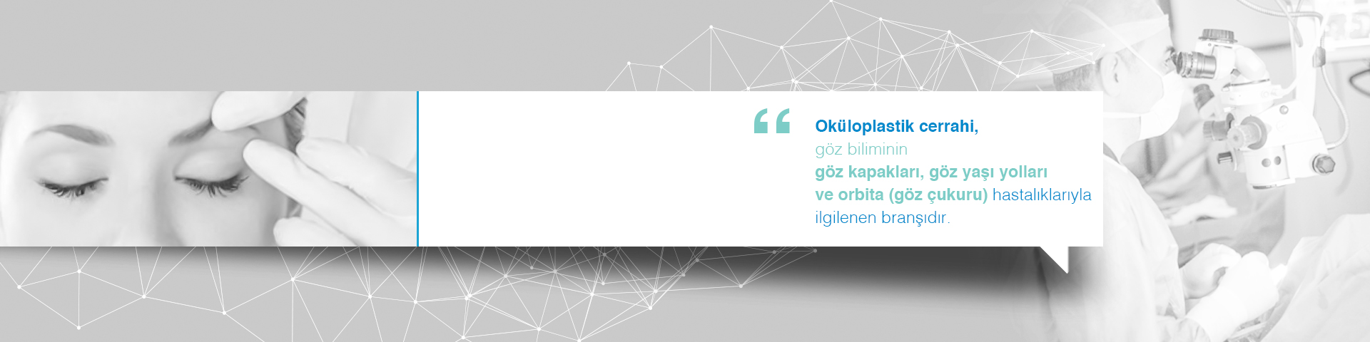 Oküloplastik cerrahi,Göz Kapağı Tümörleri,Göz kapağı Düşüklüğü, süleyman çataltepe, göz doktoru,göz ameliyatı
 Lazer ameliyatı, 